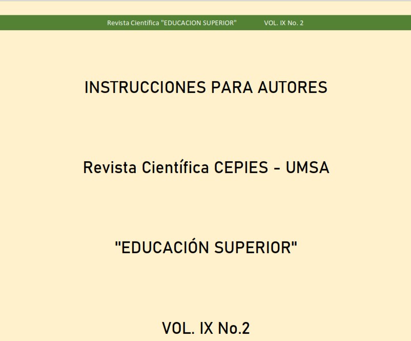 INSTRUCCIONES PARA AUTORES Revista Científica CEPIES - UMSA ''EDUCACIÓN SUPERIOR'' VOL. IX No.2