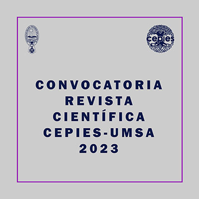 CONVOCATORIA REVISTA CIENTÍFICA CEPIES - UMSA 2023