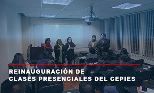 REINAUGURACIÓN DE CLASES PRESENCIALES DEL CEPIES