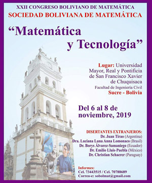 XXII Congreso Boliviano de Matemática y Sociedad Boliviana de Matemática Matemática y Tecnología