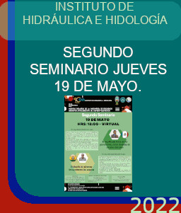 SEGUNDO SEMINARIO VIRTUAL 2022 - INSTITUTO DE HIDRÁULICA E HIDROLOGÍA